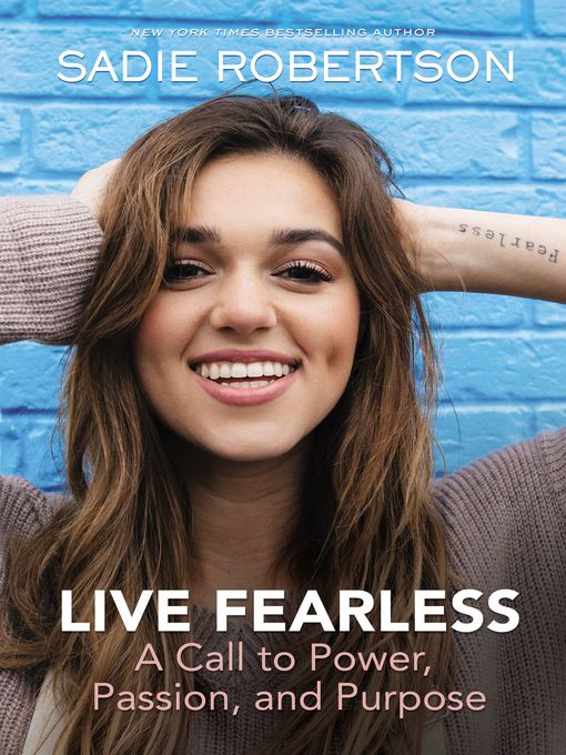 Title details for Live Fearless by Sadie Robertson Huff - Wait list